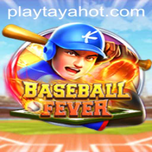 BaseballFever: Dive into the Exciting World of TayaHot